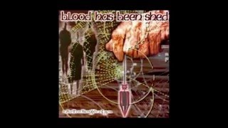 Blood Has Been Shed - I Dwell On Thoughts Of You [Full Album]