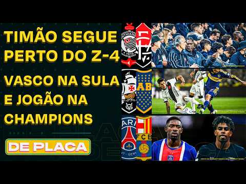 CORINTHIANS EMPATA E SEGUE PERTO DO Z-4; VASCO X BOCA JUNIORS; PSG X BARCELONA | De Placa 20/10/26