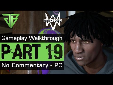 Watch Dogs 2 Gameplay Walkthrough Part 19 - No Commentary (PC)