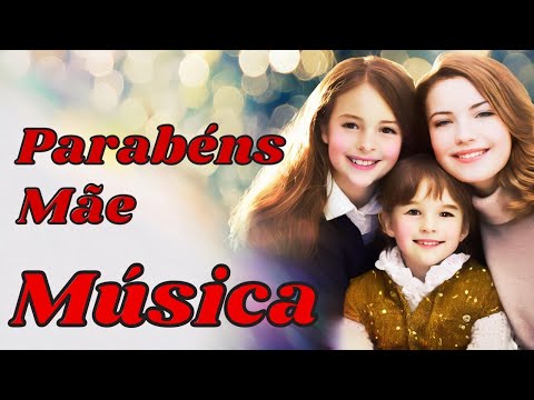 FELIZ ANIVERSÁRIO MÃE (MÚSICA)