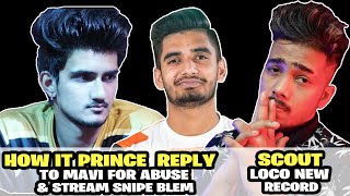 How Prince Reply To Mavi For Abuse &amp; Stream Snipe Blem | Scout Loco Record (NoToxicity NoCopyright)