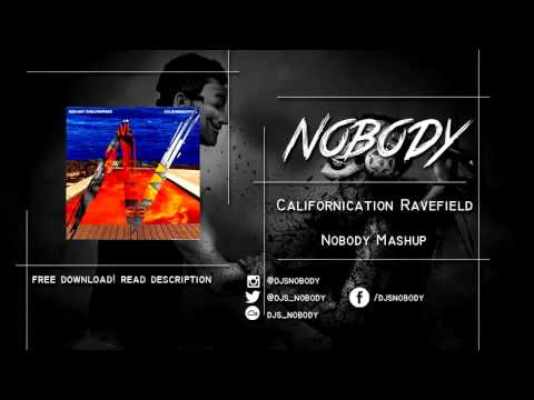 Californication Ravefield (Nobody Mashup)