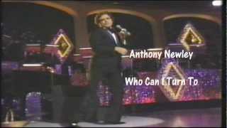 Anthony Newley - Who Can I Turn To