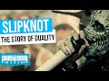 The History True Meaning Of SLIPKNOT S Duality