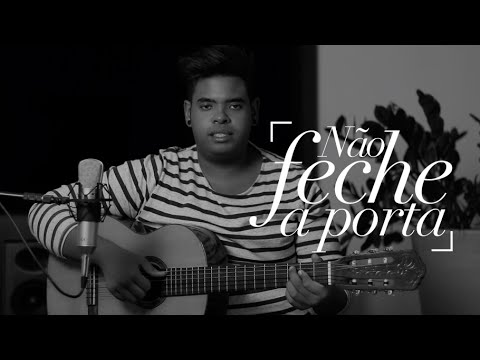 Não Feche A Porta - Lucas Morato