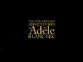 The Extraordinary Adventures of Adele Blanc-Sec.