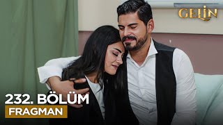 Gelin Dizisi 232. Bölüm - Gelin Dizisi 232. Bölüm Fragmanı: Entrika ve Aşkın Sonu Mu? (24 Haziran)
