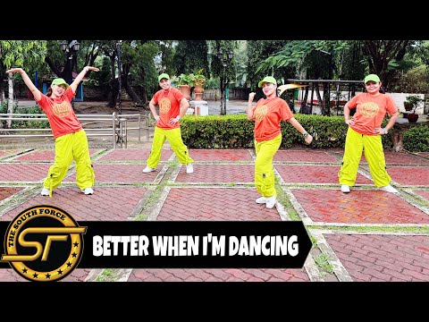 BETTER WHEN I'M DANCING ( Dj Romar Remix ) - Dance Trends | Dance Fitness | The South Force