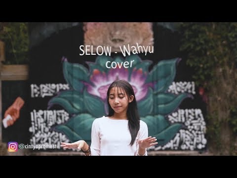 WAHYU - SELOW (Cover) by CINTYA PRAMESTI