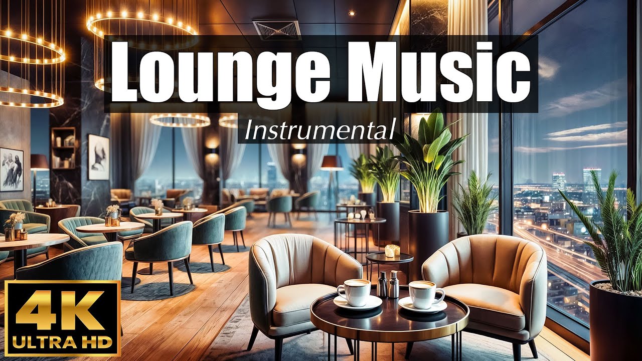 LOUNGE MUSIC Instrumental ☕️ 4K ULTRA HD | Elegant Song Covers