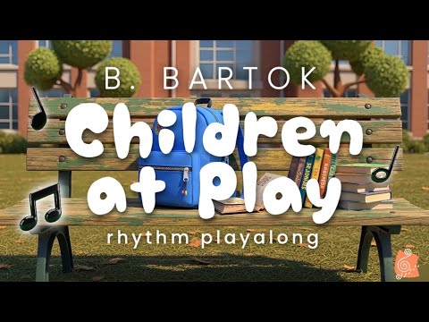 B. Bartók Children at Play | Rhythm Play-Along with Pen, Pencil, Book