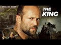 THE KING Hollywood English Movie Hollywood War Action Movies In English Full HD Jason Statham
