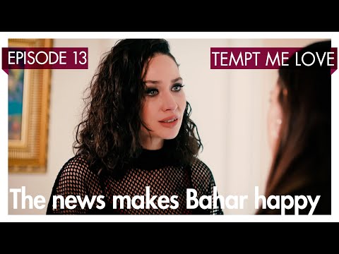The news makes Bahar happy - Tempt me Love Short Scenes