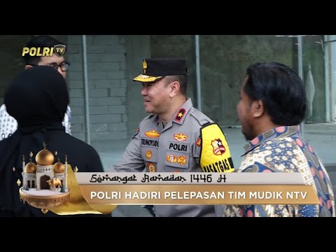 DIVHUMAS POLRI HADIR PELEPASAN TIM MUDIK NTV