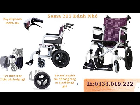 Giới Thiệu Xe Lăn Soma 215 Bánh Nhỏ | lh: 0333.019.222