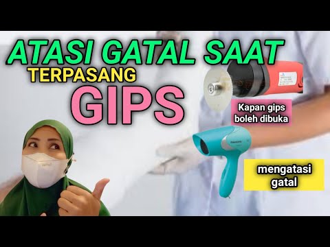 PERAWATAN PASCA PEMASANGAN GIPS PATAH TULANG - ATASI GATAL PADA PATAH TULANG