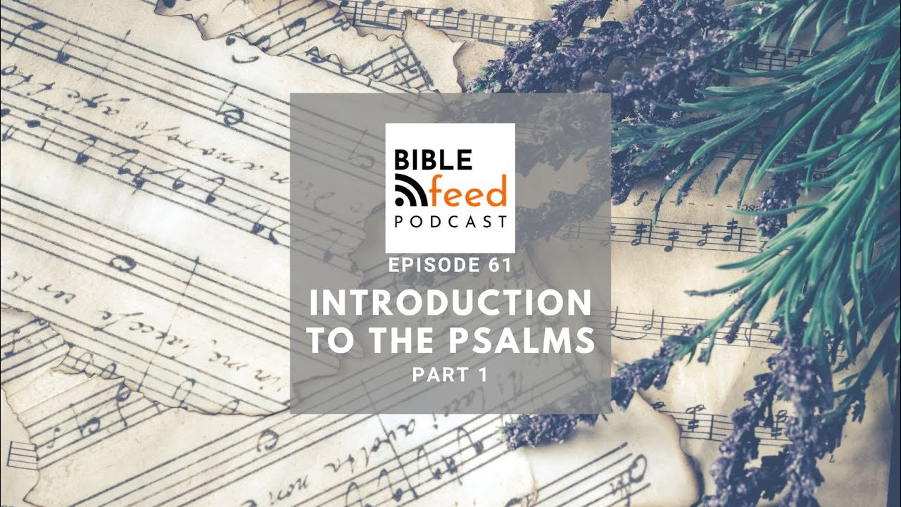 Introduction to the Psalms - Part 1