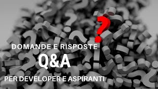 Il ritorno delle Live! Q&A per Developer e Aspiranti!
