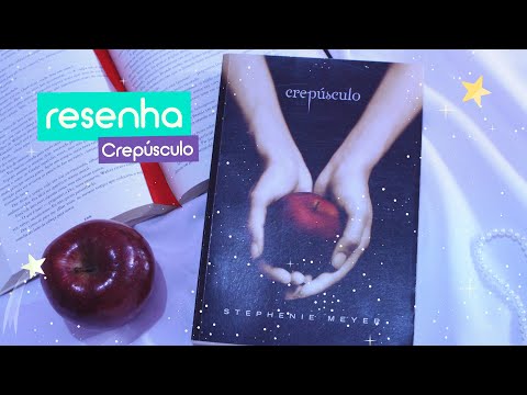 Crepsculo - Stephenie Meyer | Resenha | Estrelado