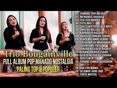 Full Album Pop Manado Nostalgia Paling top & Populer - Trio Bougenville