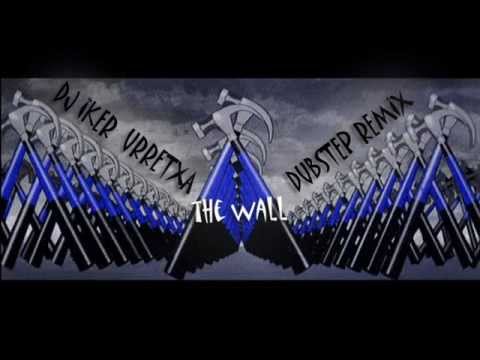 Pink Floid the wall. DJ Iker Urretxa Dubstep Remix