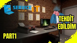 Tehdit Edildim/ServiceIT: You can do IT/Formatçı Oldum/Part1