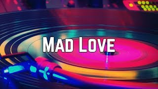 Sean Paul &amp; David Guetta - Mad Love ft. Becky G (Lyrics)