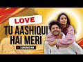 Tu Aashiqui Hai Meri Song Meri Aashiqui Hai Song Video Playlist Hits