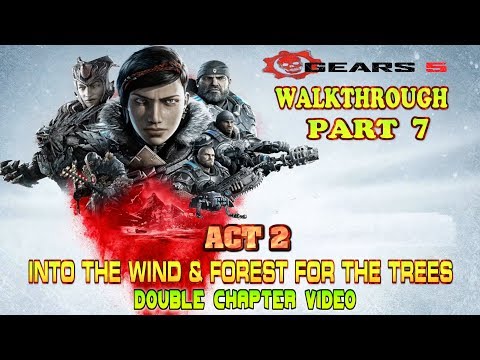 🔴 GEARS 5 Campaign Gameplay Walkthrough Part 7 Act 2 Into the Wild & Forest for the Trees 🔴
