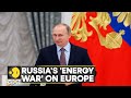 Russia Shuts Gas Supplies Indefinitely Sweden PM Warns Of War Winter International News WION