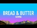 Gunna Bread Butter Lyrics