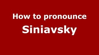 How to pronounce Siniavsky