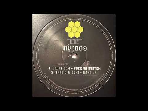 Hive 9 - Squat Dom - Fuck Ya System