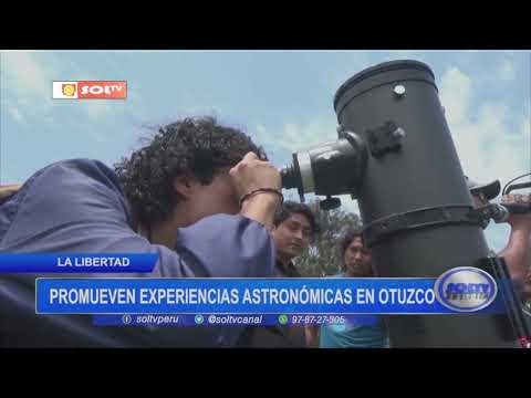 La Libertad: promueven experiencias astronómicas en Otuzco