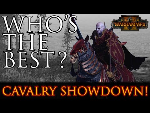 Who's the BEST Cavalry? - Cavalry Units Showdown Warhammer 2