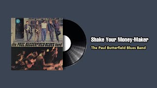 Shake Your Money - Maker  - The Paul Butterfield Blues Band (1965)