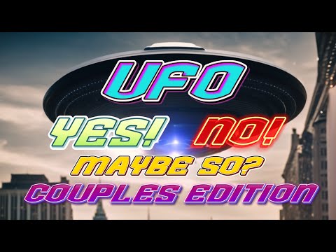 UFO Yes! No, Maybe So - Ep 3  Couples Edition! (UFO Footage Reaction & Commentary)