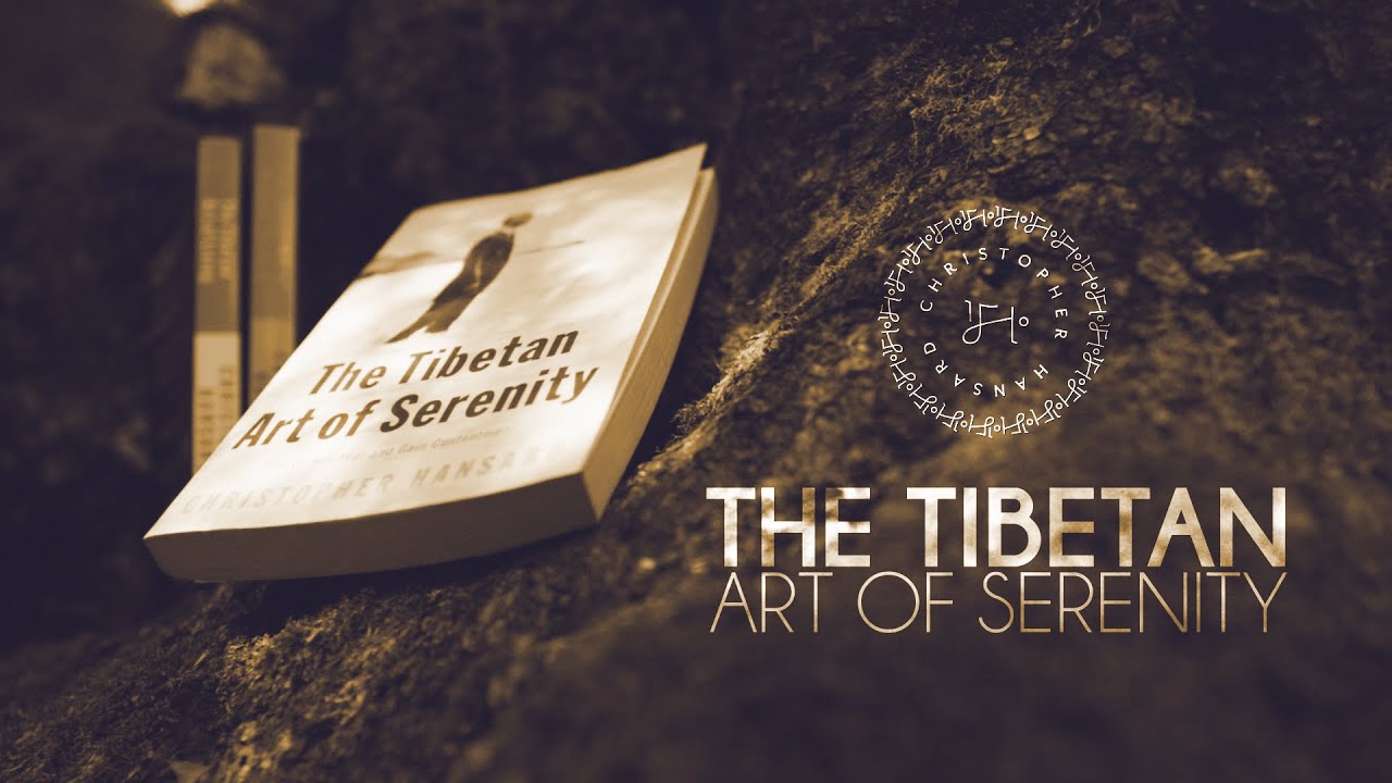 Christopher Hansard The Tibetan Art of Serenity