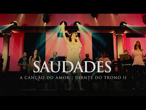 Saudades - Diante do Trono
