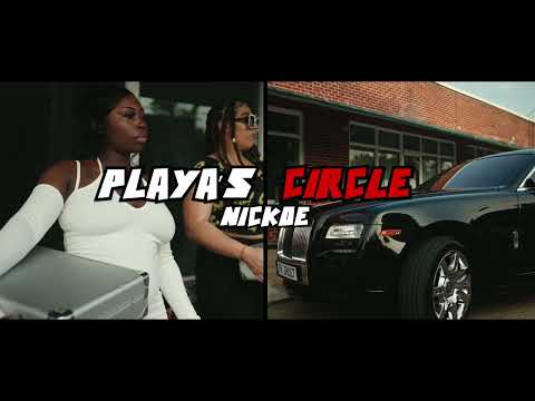 Nickoe - Playa’s Circle (Official Video)
