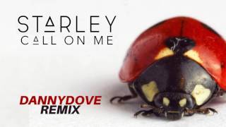 Starley - Call on Me (Danny Dove remix)