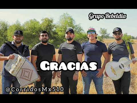 Grupo Rebeldia - Gracias | Regional Mexicano | Corridos 2020 |