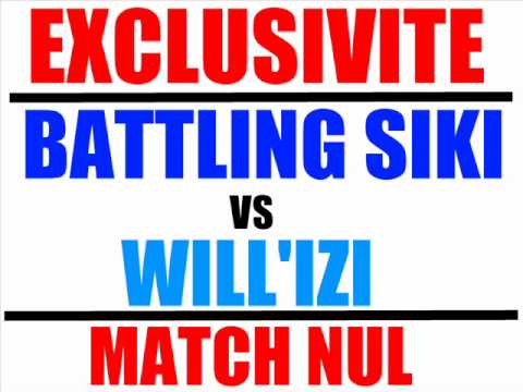 Battling Siki vs Will'Izi - Match nul