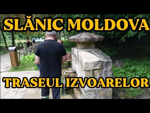 Traseu izvoare Slanic Moldova Bacau vacanta aug 2022 / Destinatii turistice de vacanta din Romania