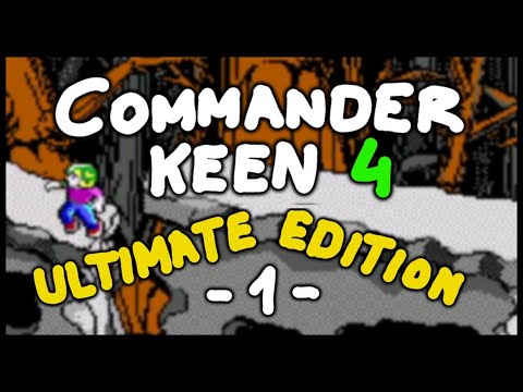 Commander Keen 4 Ultimate Edition - Let's Play - Part 1 - Let's see what this is all about?