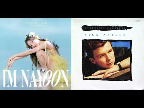 Never Gonna POP! (mashup) Nayeon + Rick Astley