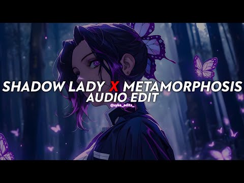 shadow lady x metamorphosis - interworld [edit audio]