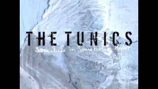 The Tunics - Somewhere In Somebody's Heart