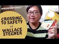 CROSSING TO SAFETY by WALLACE STEGNER - book talk