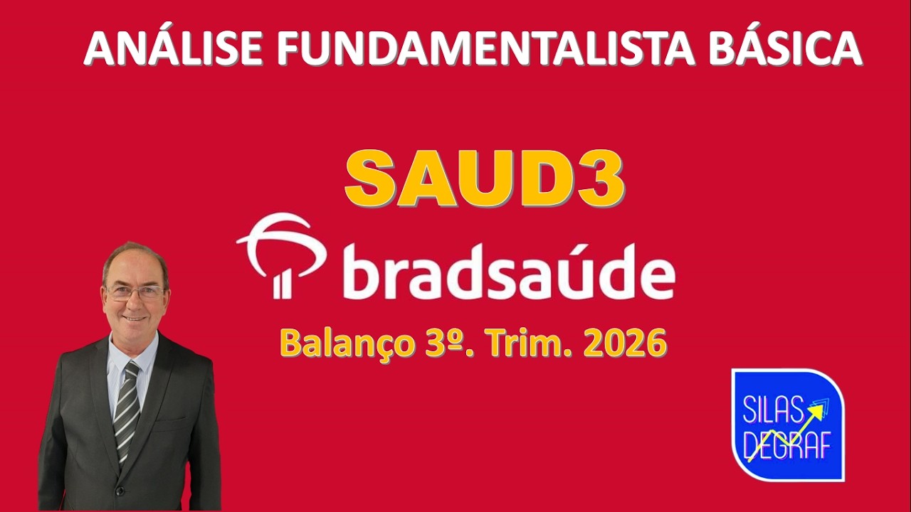 SAUD3 - BRADSAÚDE S/A. ANÁLISE FUNDAMENTALISTA BÁSICA. PROF. SILAS DEGRAF. 3o. TRIM. 2026